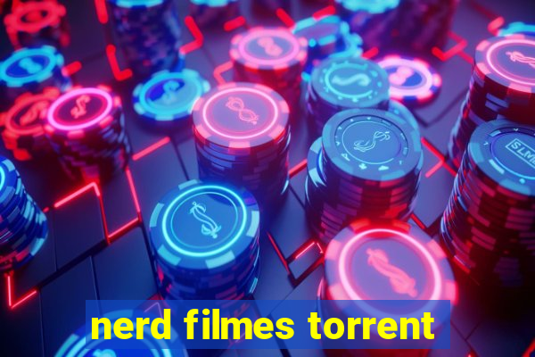 nerd filmes torrent